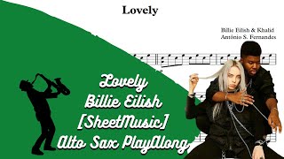 Lovely  Billie Eilish amp Khalid SheetMusic Alto Sax PlayAlong [upl. by Norton]