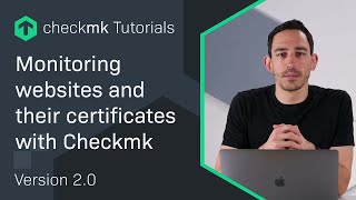 Monitoring websites and their certificates with Checkmk CMKTutorial [upl. by Wenda]