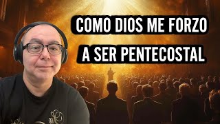 Fui Obligado por Dios a ser Pentecostal [upl. by Nosauq]