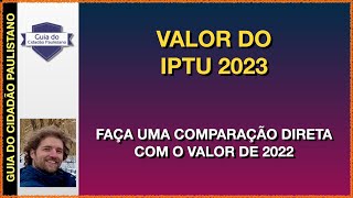 IPTU 2023  Consulta antecipada ao valor do imposto e comparação direta com o IPTU 2022 [upl. by Atalee]