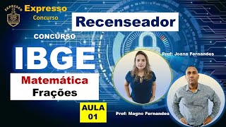 Matemática IBGE Recenseador Aula 01 Frações [upl. by Anielram]