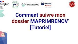 Comment suivre mon dossier Maprimerenov  Tutoriel [upl. by Dnomso]