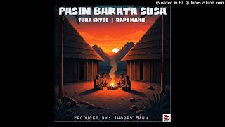 Pasin Barata Susa 2024 PNG Music Tura Snyde amp Rapz Mahn [upl. by Jethro]