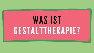 Was ist Gestalttherapie [upl. by Fulbert]