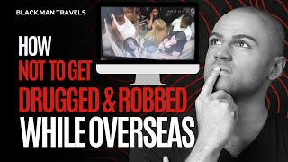 Overseas Travel Dangers 5 Mistakes That Could Kill You [upl. by Ybok924]