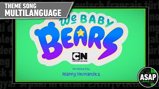 We Baby Bears Theme Song  Multilanguage Requested [upl. by Zaid]