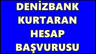 Denizbank Kurtaran Hesap Başvurusu  Kredili Mevduat Hesabı  Denizbank Ek Hesap Açma  KMH Nedir [upl. by Asilef]