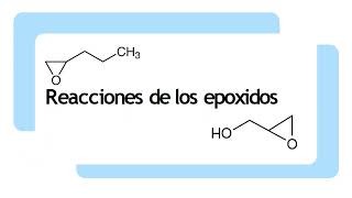 Unidad 2 Equipo 7 Reacciones de Epóxidos [upl. by Ida]