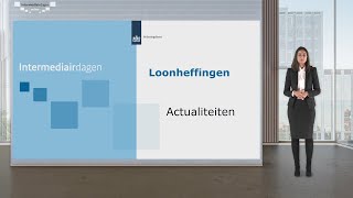 Intermediairdagen 20182019 Loonheffingen  Actualiteiten [upl. by Lednar]