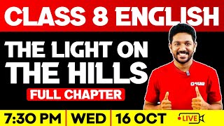 Class 8 English  Light On The Hills  Full Chapter  Exam Winner Class 8 [upl. by Heather]