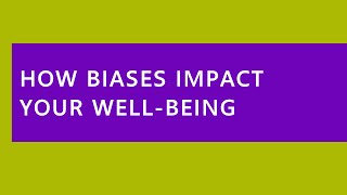 Audio Read How Biases Impact Your WellBeing [upl. by Aihsela]