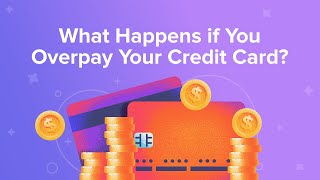 What Happens If You Overpay Your Credit Card [upl. by Ailehpo]