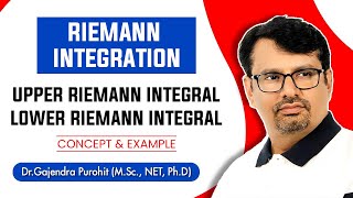 Real Analysis  Riemann Integral  Upper amp Lower Riemann Integral  Definition With Examples [upl. by Cantlon887]