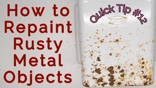 Quick Tip 12  How to repaint rusty metal objects [upl. by Aunson]