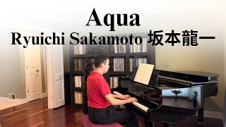 Aqua  Ryuichi Sakamoto 坂本龍一 played by Jefferson Lin [upl. by Earla]