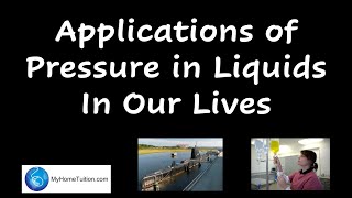 Applications of Pressure in Liquids in Our Lives  Physics [upl. by Ormsby]