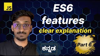 Mastering ES6 Top Features You Need to Know In Kannada [upl. by Tertia]