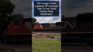 CN Foreign Power on Union Pacific Autorack Train shorts railfanning trainvideos [upl. by Ajidahk545]