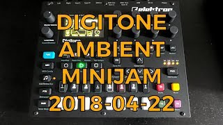 Elektron Digitone Ambient Minijam  20180422 [upl. by Eben]