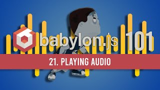 21 Playing Audio in BabylonJS [upl. by Flavius]