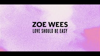 Zoe Wees  Love Should Be Easy Lyric Video [upl. by Zendah]