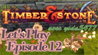 Timber amp Stone Lets Play Episode 12  Le Hérisson FR [upl. by Alexandrina]