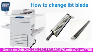 How to Change IBT Blade for A Xerox Docucolor 240242250252550560570c60c70 [upl. by Smalley]