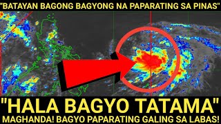 quotMAGHANDAquot DOBLE LAKAS❗BAGYONG PAPARATING❗Bantayan LAGAY NG PANAHON❗ [upl. by Leticia]