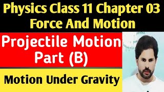 physics class 11 projectile motion part B  motion under gravity  free fall motion [upl. by Assirroc]