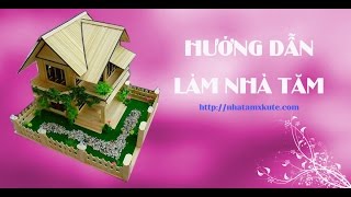 CÁCH LÀM NHÀ TĂM CỰC ĐẸP  Nhà Tăm Xkute [upl. by Chute964]