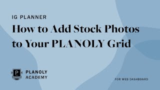 How to Add Stock Photos to Your Instagram Grid Using PLANOLY for Web [upl. by Wilbert]