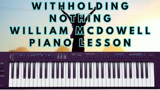 F Sharp Worship Chords Withholding Nothing William Mcdowell Piano Tutorial  Instructor Emmanuel [upl. by Anib]