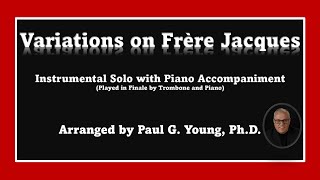 Variations on Frère Jacques  Instrumental Solo with Piano Accompaniment [upl. by Coltson755]