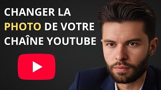 Changer La Photo De Profil De Votre Chaîne YouTube Facilement [upl. by Fran]