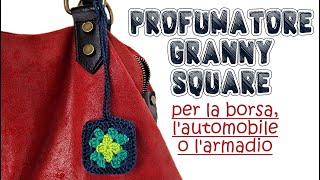 Uncinetto facile profumatore granny square ricaricabile per borsa armadio o automobile [upl. by Addy]