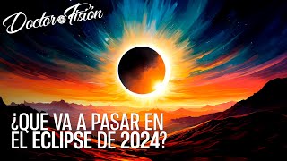 Así Será el Eclipse de 2024 🌒 [upl. by Mafala560]