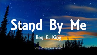 Ben E King  Stand By Me Lyrics [upl. by Negrom]