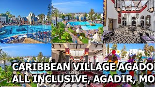 Caribbean Village Agador All inclusive Agadir Morocco [upl. by Ornie848]