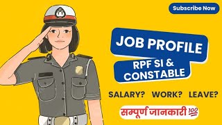 RPF Sub inspector and constable Job profile Salary Duty hours  Leave  RPF new Vacancy 2024 [upl. by Nipahc]