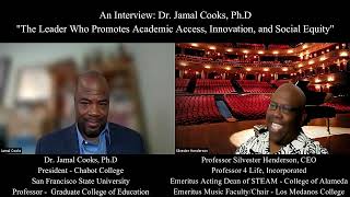 An Interview Dr Jamal Cooks quotThe Leader Who Promotes Academic Access Innovation amp Social Equityquot [upl. by Reta]