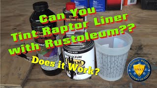 Can you tint Raptor Liner or Custom Coat with Rustoleum Paint Watch video to find out [upl. by Rochemont]