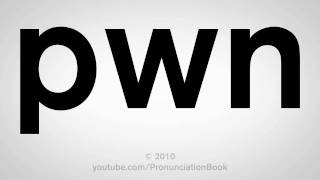 How To Pronounce Pwn [upl. by Asabi]