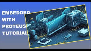 Embedded System Tutorial Using Proteus Part 1 2024 [upl. by Gimpel859]