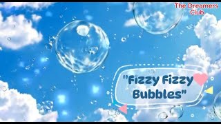 Fizzy Fizzy Bubbles kidssong kidsvideo bubbles kidslearning funsongsforkids englishsongs [upl. by Krystyna426]