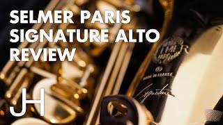 Selmer Paris Signature Alto Saxophone Review [upl. by Edette]