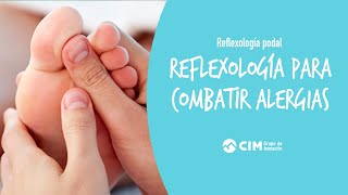 Reflexología podal para combatir las alergias  CIM Formación [upl. by Ahsinyd289]