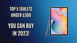 Top 5 Tablets under 300 you can buy in 2024  What tablet should I buy in 2024 [upl. by Kathy780]