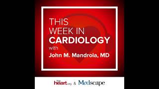 May 11 2018 This Week in Cardiology [upl. by Manuela]