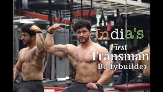 Indias First Trans Man Bodybuilder [upl. by Aneliram]