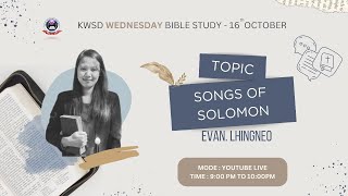 22nd KWSD WEEKLY BIBLE STUDY  SONGS OF SOLOMON  EVAN LHINGNEO [upl. by Irahs]